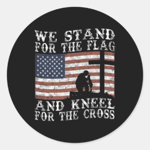 I Stand For The Flag And Kneel For The Cross Classic Round Sticker