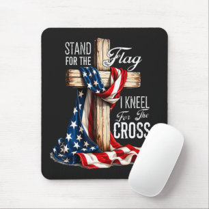 I Stand For The Flag And Kneel For The Cross Mouse Pad