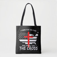 I Stand for the Flag and Kneel for the Cross Patri