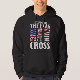 I Stand For The Flag And Kneel For The Cross USA P Hoodie