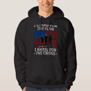 I Stand For The Flag I Kneel For The Cross 1 Hoodie