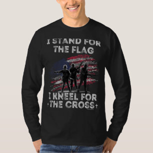 I Stand For The Flag I Kneel For The Cross T-Shirt