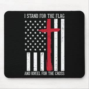 I Stand For The Flag Kneel For Cross Memorial Day  Mouse Pad