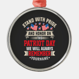 I Stand for the Flag to Honour Those Who Died Metal Ornament