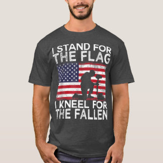 I Stand For The FlagI Kneel For The Fallen  T-Shirt