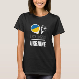 I stand for Ukraine - Support Ukrainians women T-Shirt