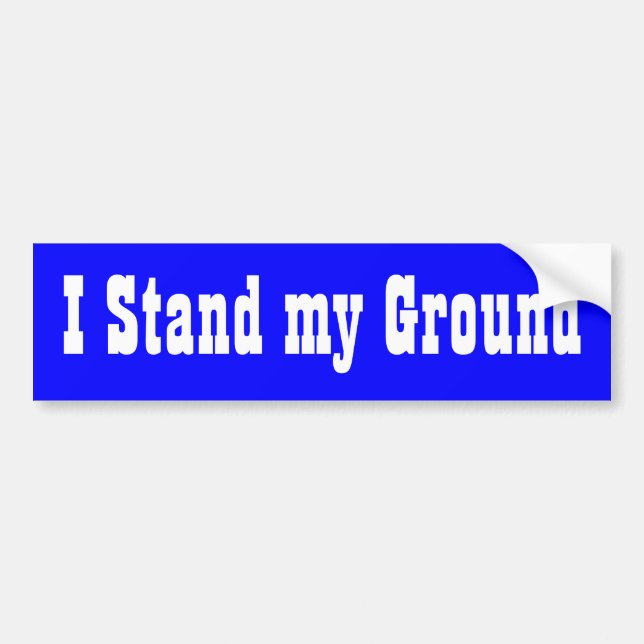I Stand my Ground Bumper Sticker (Front)