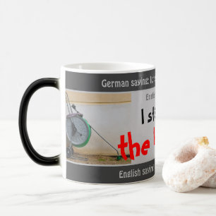 I stand on the hose - silly transl. German! Magic Mug