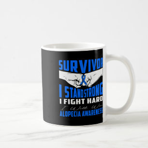 I Stand Strong Alopecia Awareness Coffee Mug