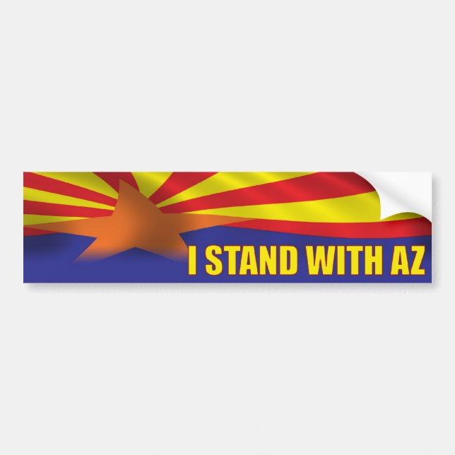I stand with Arizona - Support Arizona Bumper Sticker (Front)