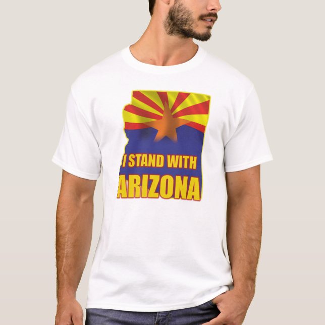 I stand with Arizona - Support SB1070 T-Shirt (Front)