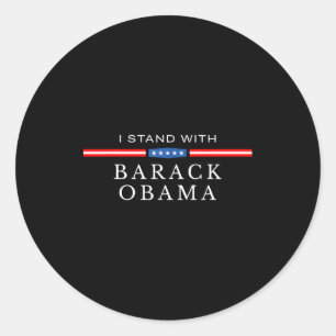 I Stand With Barack Obama T-shirt.png Classic Round Sticker