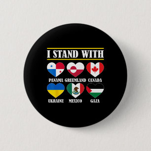 I Stand With Canada Greenland Mexico Panama Gaza U 6 Cm Round Badge