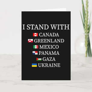 I Stand With Canada Greenland Mexico Panama Gaza U Card