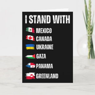 I Stand With Canada Greenland Mexico Panama Gaza U Card