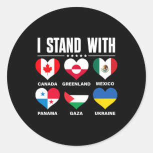 I Stand With Canada Greenland Mexico Panama Gaza U Classic Round Sticker