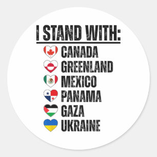 I Stand With Canada Greenland Mexico Panama Gaza U Classic Round Sticker