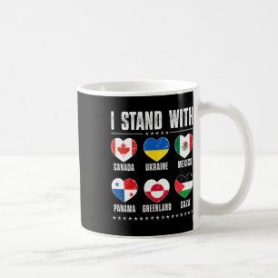 I Stand With Canada Greenland Mexico Panama Gaza U Coffee Mug