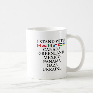 I Stand With Canada Greenland Mexico Panama Gaza U Coffee Mug