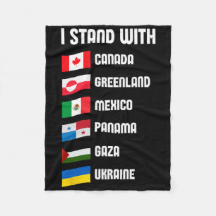 I Stand With Canada Greenland Mexico Panama Gaza U Fleece Blanket