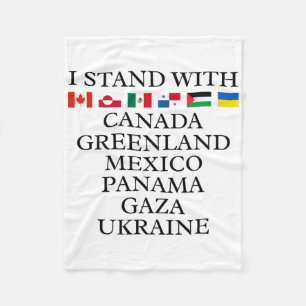 I Stand With Canada Greenland Mexico Panama Gaza U Fleece Blanket