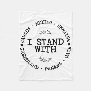 I Stand With Canada Greenland Mexico Panama Gaza U Fleece Blanket
