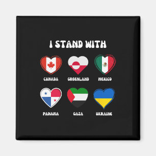 I Stand With Canada Greenland Mexico Panama Gaza U Magnet