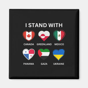 I Stand With Canada Greenland Mexico Panama Gaza U Magnet