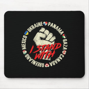 I Stand With Canada Greenland Mexico Panama Gaza U Mouse Pad
