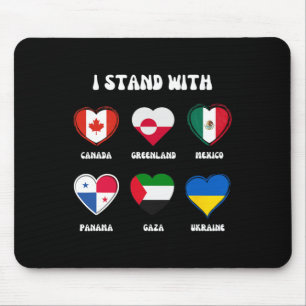 I Stand With Canada Greenland Mexico Panama Gaza U Mouse Pad