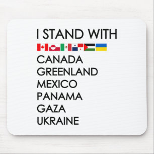 I Stand With Canada Greenland Mexico Panama Gaza U Mouse Pad