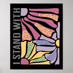 I Stand With Canada Greenland Mexico Panama Gaza U Poster