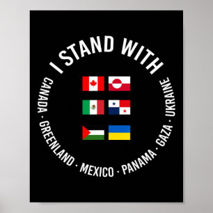 I Stand With Canada Greenland Mexico Panama Gaza U Poster