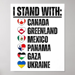 I Stand With Canada Greenland Mexico Panama Gaza U Poster