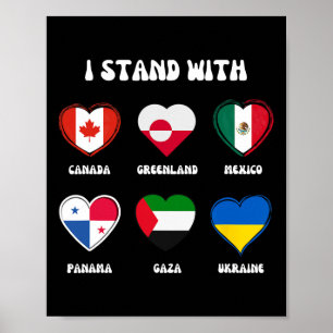 I Stand With Canada Greenland Mexico Panama Gaza U Poster