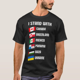 I Stand With Canada Greenland Mexico Panama Gaza U T-Shirt