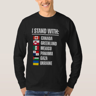 I Stand With Canada Greenland Mexico Panama Gaza U T-Shirt