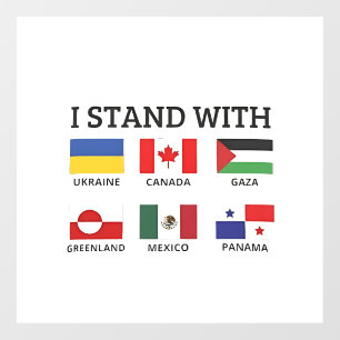 I Stand With Canada Mexico Gaza Ukraine