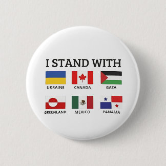 I Stand With Canada Mexico Gaza Ukraine 6 Cm Round Badge