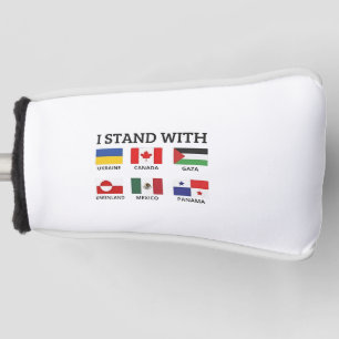 I Stand With Canada Mexico Gaza Ukraine Golf Head Cover