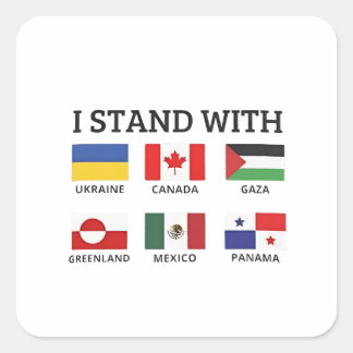 I Stand With Canada Mexico Gaza Ukraine Square Sticker