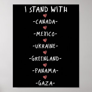 I Stand With Canada Mexico Ukraine Greenland Panam Poster
