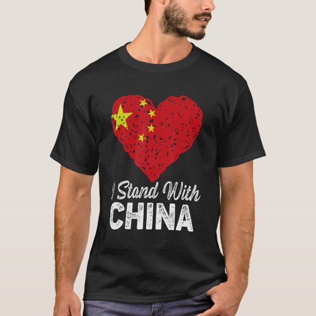 I Stand With China Heart I Love Chinese China Flag T-Shirt (Front)