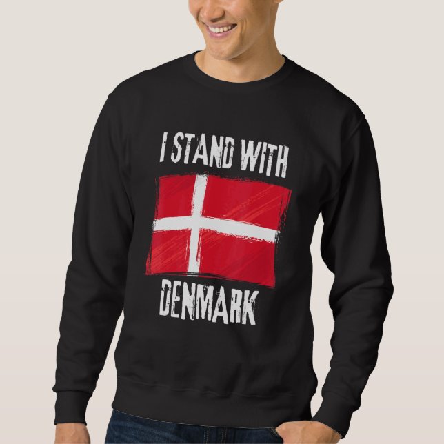 I Stand With Denmark Flag Danish Flag Sweatshirt (Front)