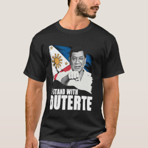 I Stand with Duterte Bring Tatay Digong Rodrigo PR T-Shirt