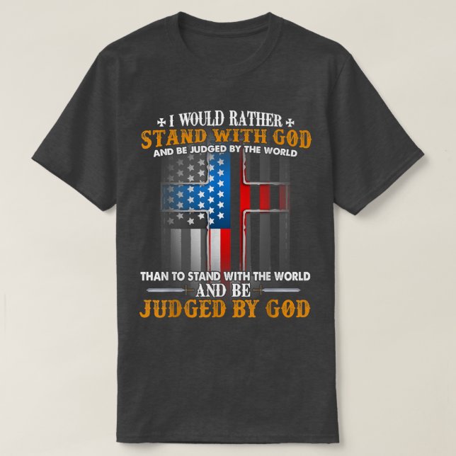 I Stand With God Judged By God Tee US Flag Tee  (Design Front)