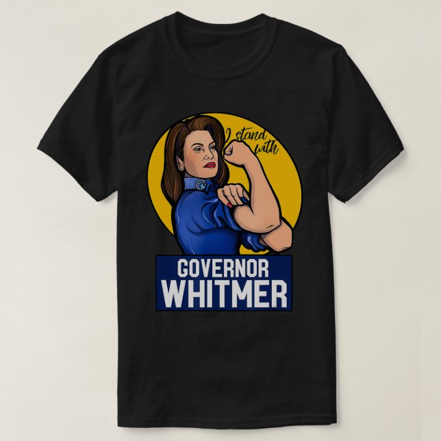 I stand with Governor Whitmer that woman from Mich T-Shirt (Design Front)
