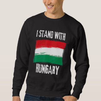 I Stand With Hungary Flag Hungarian Flag Sweatshirt