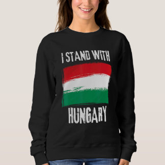 I Stand With Hungary Flag Hungarian Flag Sweatshirt
