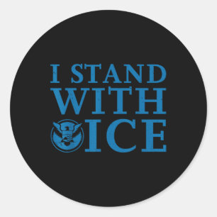 I Stand With Ice  Classic Round Sticker